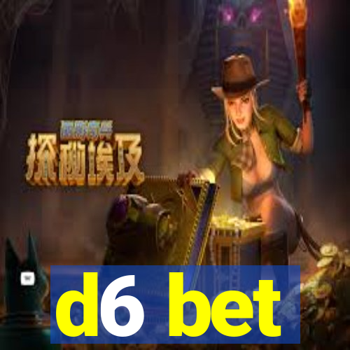 d6 bet